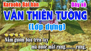 Karaoke Văn thiên tường lớp dựng (Dây xề) | Beat nghe mùi muốn rụng rún luôn - Hoàng Phương Media