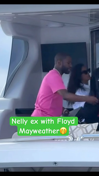 Oop Nelly’s ex dating Floyd Mayweather? #floydmayweather #nelly