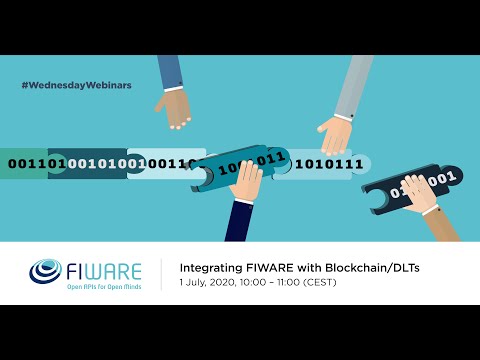 Wednesday Webinar: Blockchain/DLT Integration with FIWARE