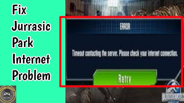 Fix Jurassic World Network Connection Problem | Timeout contacting the server check your internet