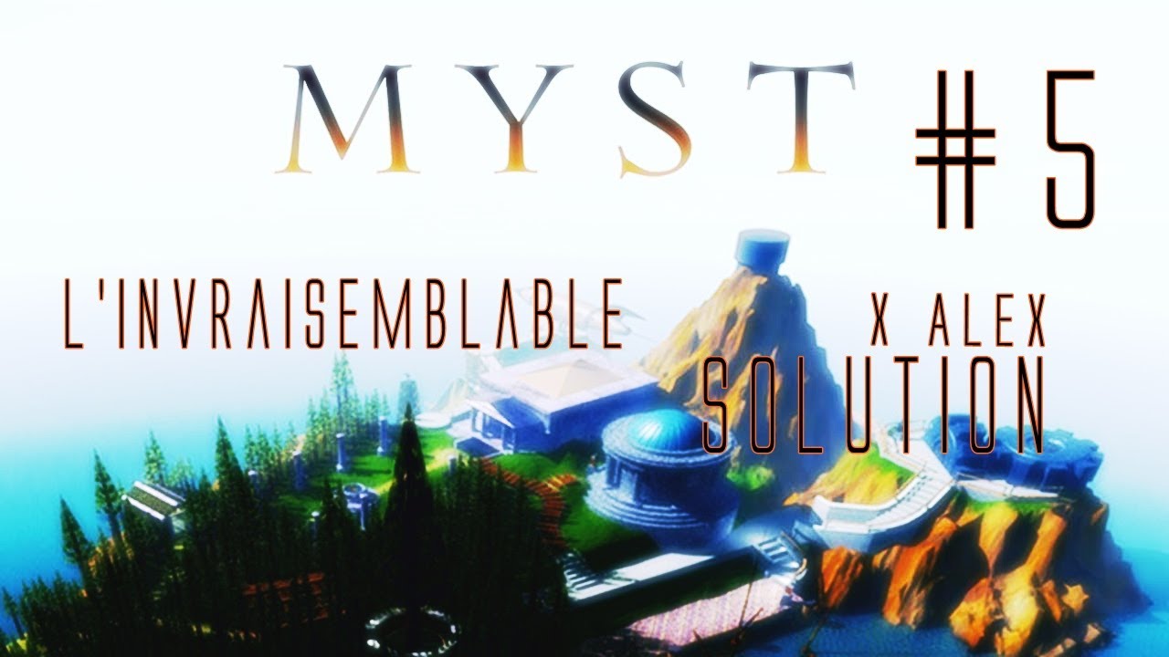 🔴 L'énigmatique solution de "MYST" "5-9" (Letsplay fr) X ALEX "1994" (Broderbund Software)