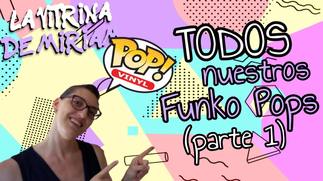 ¡Sacamos de las cajas todos nuestros Funko Pops! 😱  (Parte 1/2)