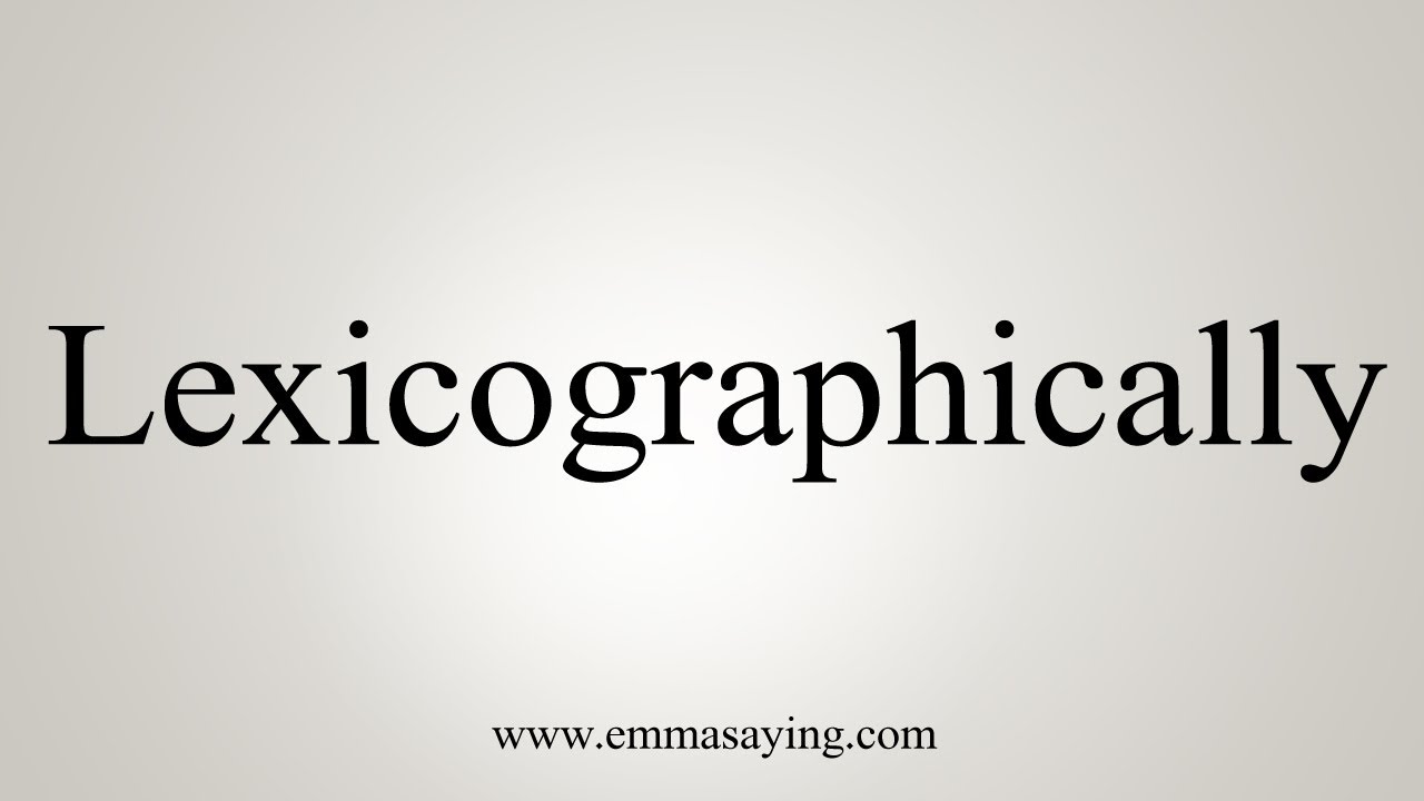 How To Say Lexicographically YouTube How to say lexicographically youtube