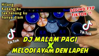 Dj Hilang Kadang Ku Tak Tenang Ku Hanya Diam Viral TikTok - Dj Malam Pagi Remix | Real Drum Cover