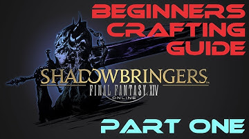 FFXIV Beginners Crafting Guide - part 1 (out of date- please see new video)