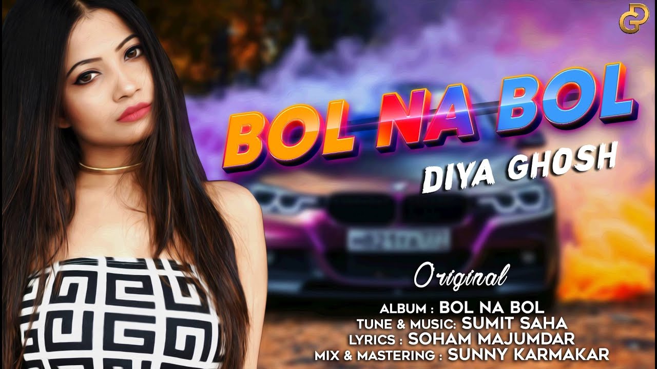 BOL NA BOL | Female Version | Diya Ghosh | Sumit Saha | ORIGINAL BOL NA BOL | Female Version | Diya Ghosh | Sumit Saha | ORIGINAL