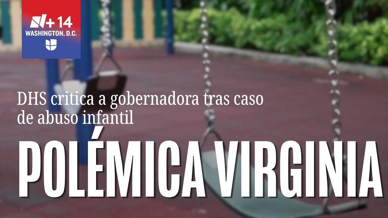 DHS critica a gobernadora de Virginia por políticas migratorias tras caso de abuso sexual infantil