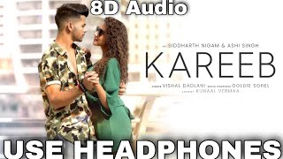 Kareeb | Siddharth Nigam | Ashi Singh | Goldie Sohel | Vishal Dadlani | Kunaal Vermaa | VK 8D MUSIC
