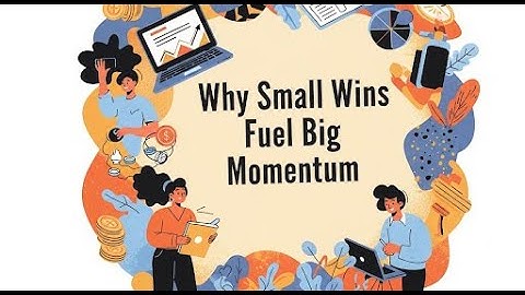 Unlocking Success How Small Wins Ignite Big Changes🌱