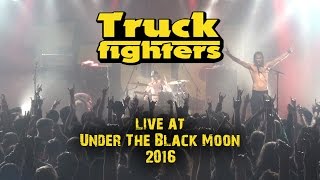 Truckfighters - Desert Cruiser - live at Under The Black Moon 2016