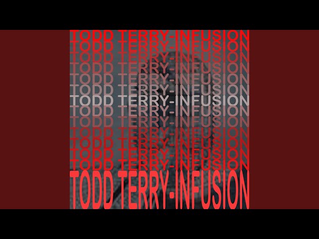 Todd Terry - Infusion