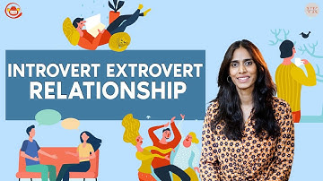 How To Make An Introvert Extrovert Relationship Work | Relationship Advice | Dr Varudhini Kankipati