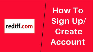 How to Create an Account on Rediffmail | Sign Up rediff.com