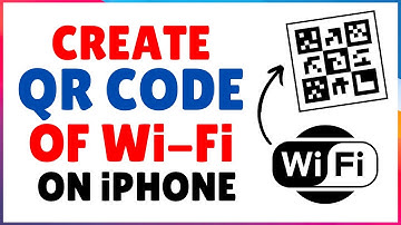 How to Create a QR Code of Wi-Fi Password on iPhone: Quick & Easy Guide