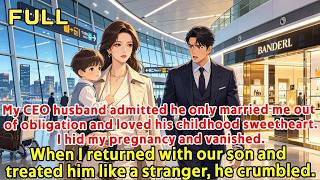 My CEO husband admitted he only married me out of obligation and loved his childhood sweetheart.
