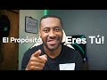 El Propósito Eres Tú!