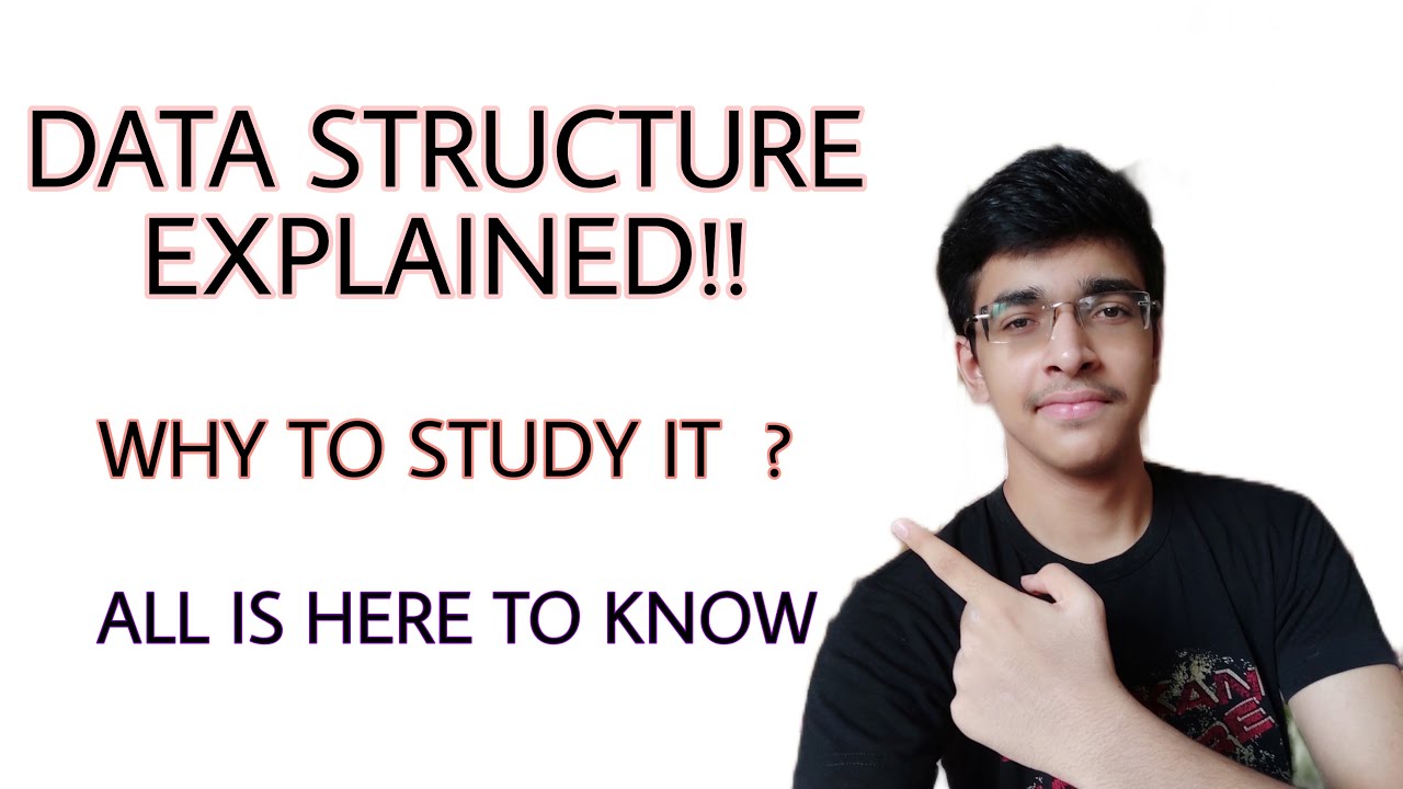 WHAT IS DATA STRUCTURE & WHY NEED TO STUDY IT ?? | Basic Introduction ...