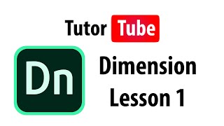 Dimension Tutorial - Lesson 1 - Interface and Setting Canvas Size