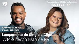 Lançamento do Single e Clipe - A promessa está de pé - Samuel Messias e Midian Lima