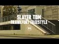 Slayer tom  frankfurt freestyle