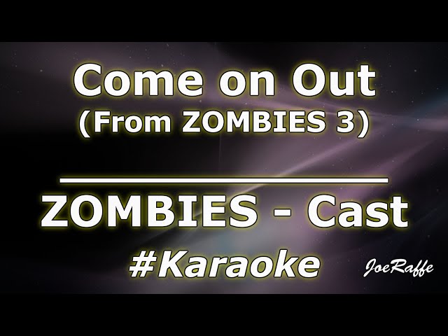 ZOMBIES - Cast - Come on Out (From ZOMBIES 3) (Karaoke) class=