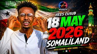 Somaliland 18 May 2026 – Hees Cusub | Somali Music Remix | Wareer