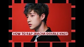 3Racha 쓰리라차 How To Rap Double Knot Cb97 Chan Part Double Knot Part 13 Cb97 Chan Part