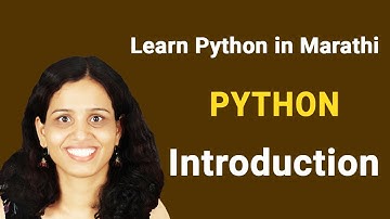 मराठी मध्ये पायथॉन शिकूया - Python in Marathi - Introduction | For Beginners | Ashwini Sonawane