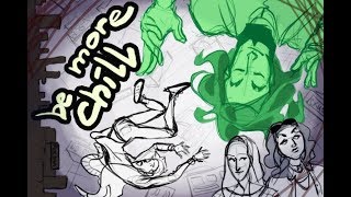 BE MORE CHILL (Part 1) ANIMATIC BE MORE CHILL (Part 1) ANIMATIC