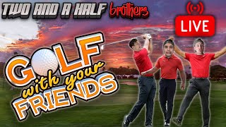 GOLF With Two and a Half Brothers!!