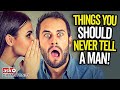 Words That Destroy Your Relationship - 7 Things to Never Say To a Man