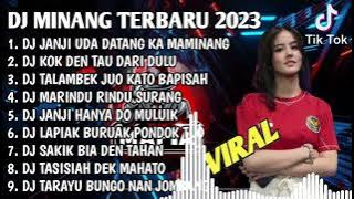 DJ MINANG TERBARU 2023 FULL ALBUM - DJ JANJI UDA DATANG KA MAMINANG X KOK DEN TAU DARI DULU FUL BASS