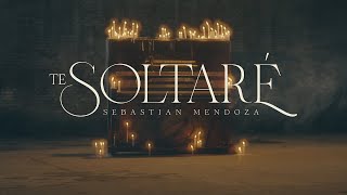 Sebastián Mendoza - Te Soltaré (Video Oficial) chords