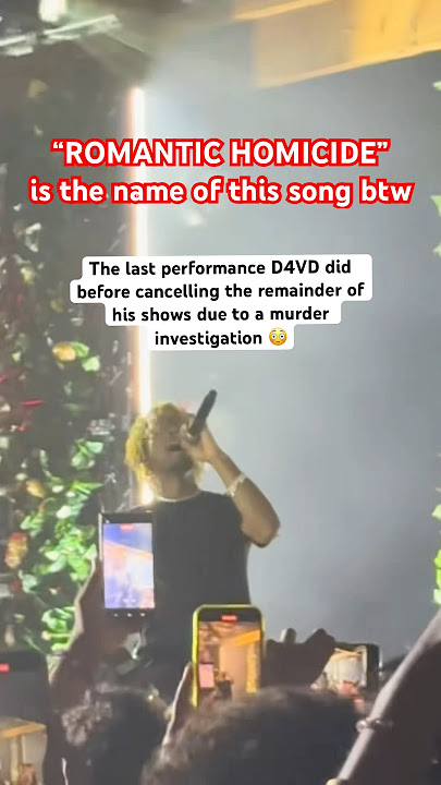 ROMANTIC HOMICIDE 😳 D4VD’s LAST performance before