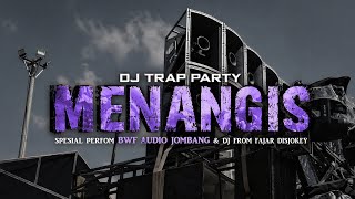 DJ MENANGIS TRAP PARTY PERFOM BWF AUDIO JOMBANG FROM FAJAR DISJOKEY / VIRALLLL ‼️‼️