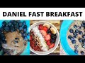 Daniel Fast Breakfast Recipes | The Daniel Fast