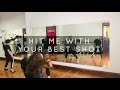 Hit Me With Your Best Shot - Choreography by Dolche