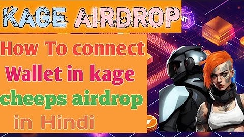 How to Connect Wallet in Kage Cheaps Airdrop: A Step-by-Step Guide and Claim Your Rewards