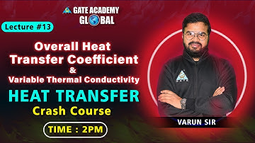 #13 Overall Heat Transfer Coefficient  | ME | Crash Course (English) | Varun Sir