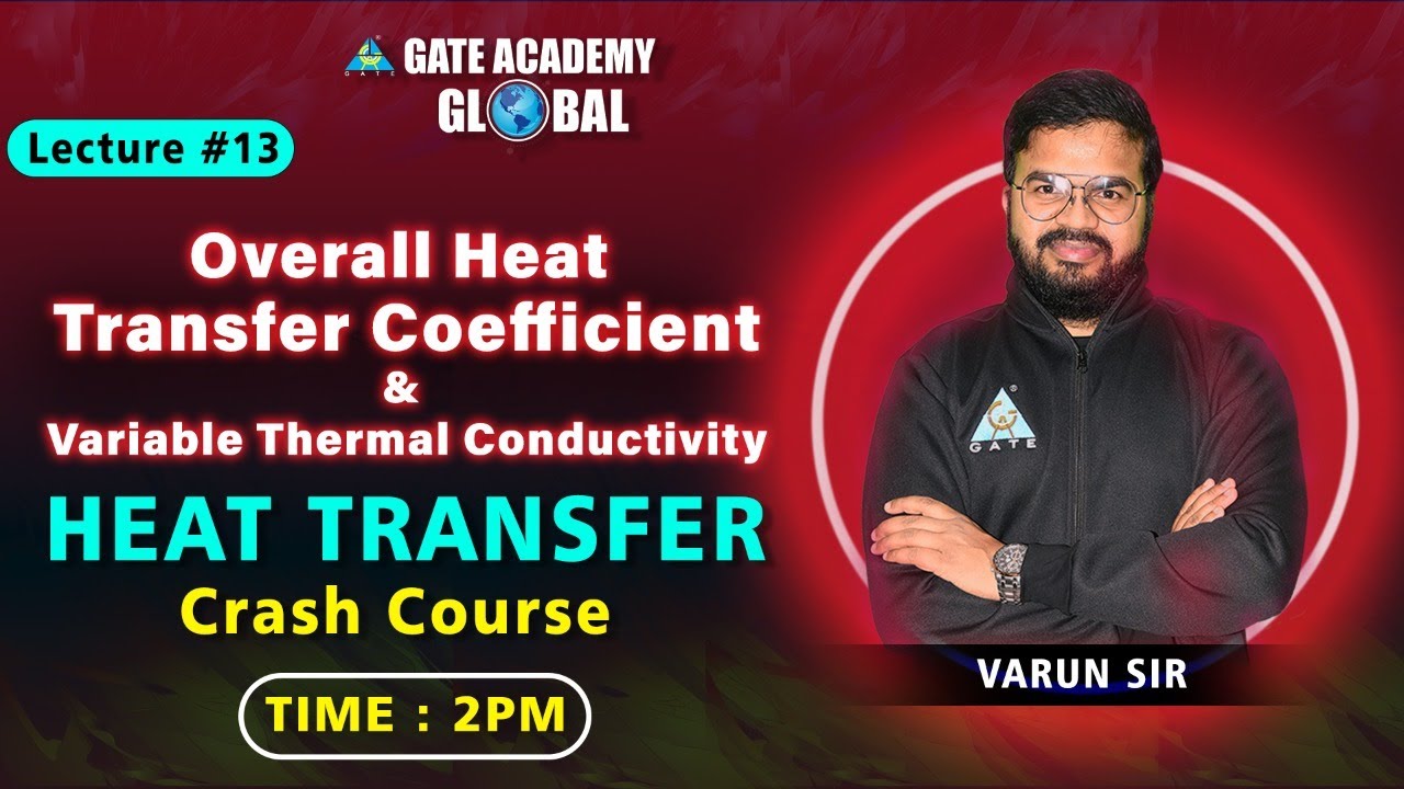 #13 Overall Heat Transfer Coefficient  | ME | Crash Course (English) | Varun Sir