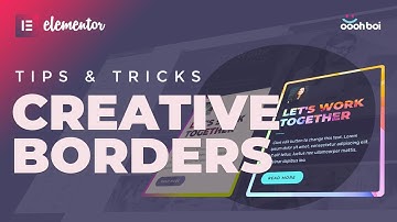 Creative Borders - Elementor tips and tricks (Episode 2)