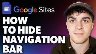 How to Hide Navigation Bar on Google Sites (Full 2024 Guide)