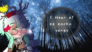 1 Hour Of Og Gacha Songs Do You Know All These? Part 2 Gacha Club