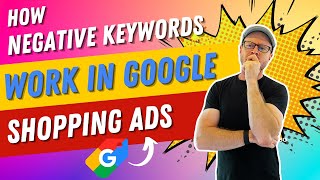 How Negative Keywords WORK in Google Shopping Ads (6 Min Guide)