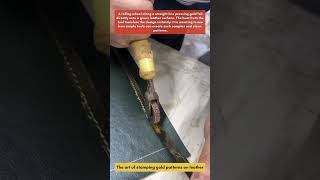 The art of stamping gold patterns on leather