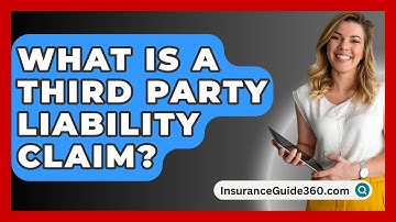What Is A Third Party Liability Claim? -  InsuranceGuide360.com