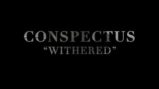 Conspectus - Withered Official Music Video