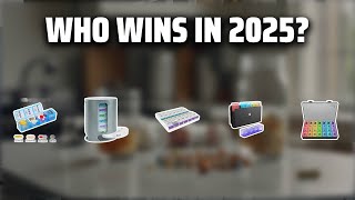 The Top 5 Best XL Pill Organizer in 2025 - Must Watch Before Buying!