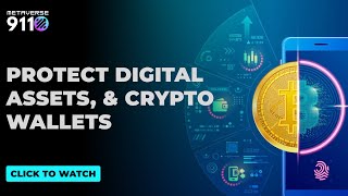 Protect digital assets, & Crypto wallets