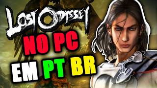 Lost Odyssey on PC + PT-BR Translation | THE ULTIMATE TUTORIAL